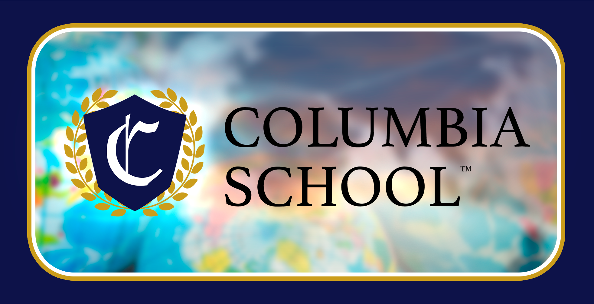 Introducing Columbia School: A World-Class Global Online K-12 Education